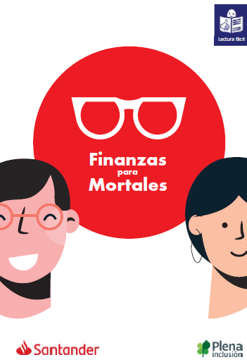 Santander y Plena Inclusión presentan la guía ‘Finanzas para Mortales’, para personas con dificultades de comprensión